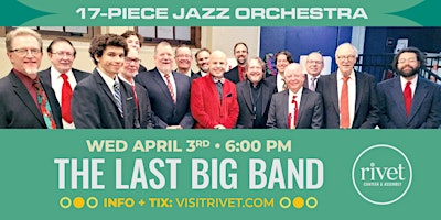 Primaire afbeelding van FREE SHOW: The Last Big Band - LIVE at Rivet! (April 3rd)