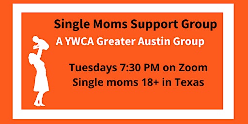 Primaire afbeelding van Single Moms Support Group (Tuesdays) - YWCA Greater Austin