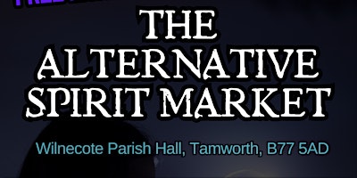 Primaire afbeelding van The Alternative Spirit Market  - Tamworth