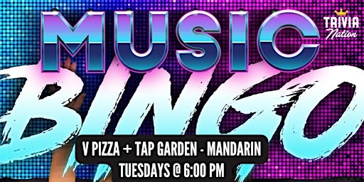 Imagem principal do evento Music Bingo at  V Pizza + Tap Garden - Mandarin - $100 in prizes!!