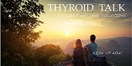 Thyroid / Autoimmune: Modern Causes / Natural Solutions primary image
