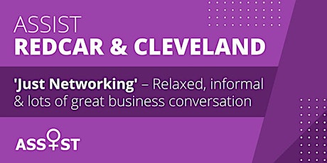 Primaire afbeelding van ASSIST: Just Networking in Redcar & Cleveland