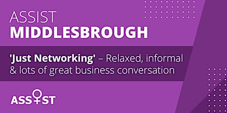 Imagem principal de Assist:  Just Networking in Middlesbrough