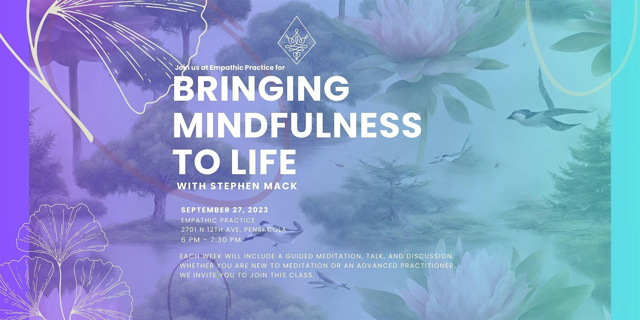Bringing Mindfulness To Life