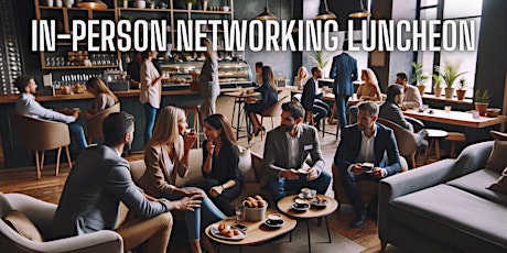 Imagem principal do evento Connect & Prosper: Pasadena Business Networking Luncheon