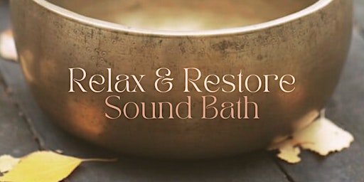 Imagem principal do evento Relax & Restore Sound Bath