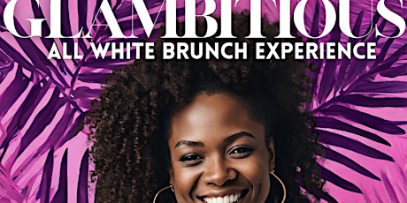 (ESSENCE FEST) Glambitious All White Brunch