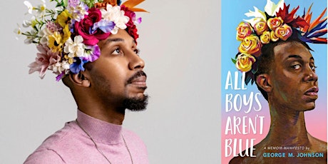 An Evening with George M. Johnson, Author of All Boys Aren't Blue