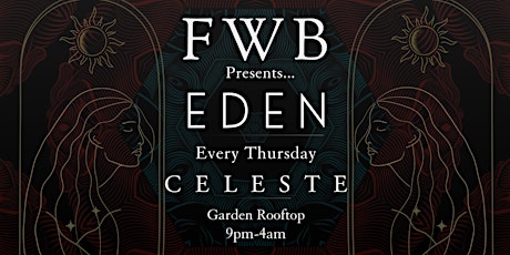 FWB Presents... Eden Thursdays