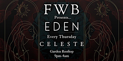 Imagem principal do evento FWB Presents... Eden Thursdays