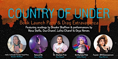 Primaire afbeelding van COUNTRY OF UNDER Book Launch & Drag Extravaganza