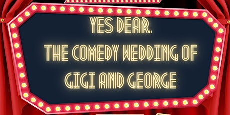 Immagine principale di Yes Dear.  The Comedy Wedding of Gigi and George. 