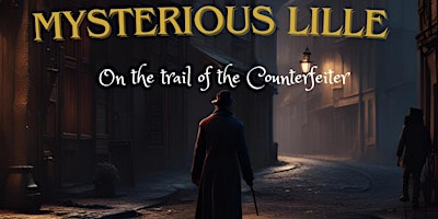 Imagem principal do evento Mysterious Lille Outdoor Escape Game: On the trail of the Counterfeiter