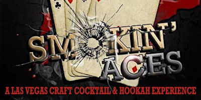 Imagem principal de Smokin Aces' Thursdays- A Las Vegas Craft Cocktail & Hookah Experience