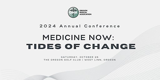 2024 OMA Annual Conference | Medicine Now: Tides of Change primary image