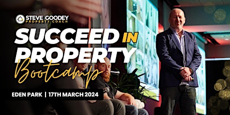 Succeed in Property Bootcamp with Steve Goodey & Guests primary image