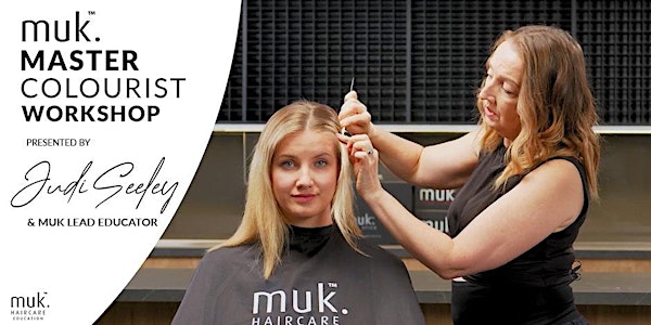 muk Master Colourist featuring Judi Seeley ADELAIDE