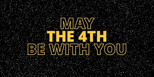 Imagem principal do evento May the Fourth Be With You