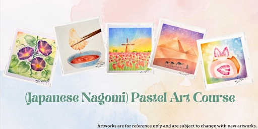 Imagem principal do evento (Japanese Nagomi) Pastel Art Course by Zu Wee Ling - TP20240520PAC