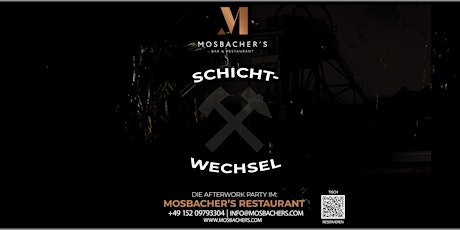 Schichtwechsel - Die Afterwork Party im Restaurant Mosbacher's