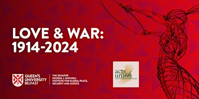 Symposium - Love & War: 1914-2024 (Day 3 - Panels) primary image
