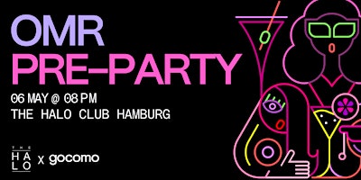 The OMR Pre-Party pres. by HALO x gocomo  primärbild