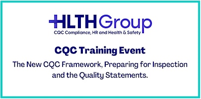 Hauptbild für New CQC Framework Training: Preparing for Inspection & Quality Statements
