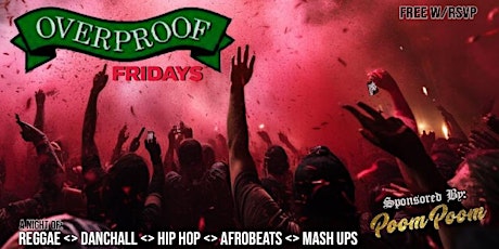 OVERPROOF FRIDAYS -LA REGGAE UNITYS- BASHMENT NiGHT