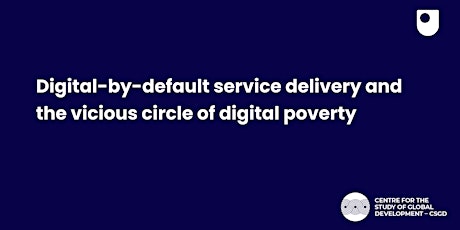 Primaire afbeelding van Digital-by-default service delivery & the vicious circle of digital poverty