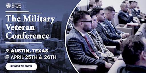 The Military Veteran Career Conference 2024 - Austin, TX primary image