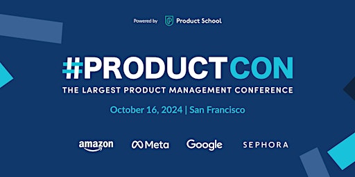 Immagine principale di #ProductCon San Francisco: The Product Management Conference 