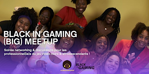 Imagem principal do evento Black In Gaming (BIG) MeetUp @ARKANE LYON