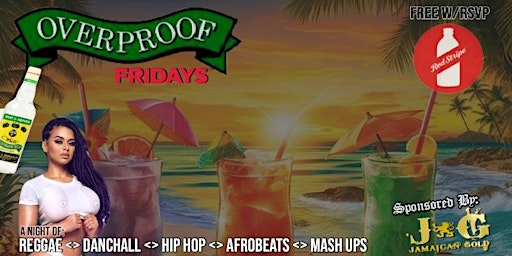 Imagem principal de OVERPROOF FRIDAYS -LA REGGAE UNITY- ONE LOVE LOUNGE