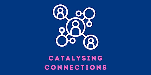 Imagem principal do evento Catalysing Connections June Gathering