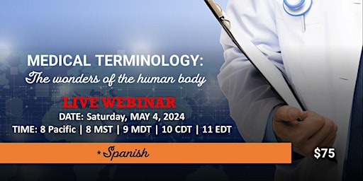 Immagine principale di MEDICAL TERMINOLOGY (*Spanish) LIVE WEBINAR 