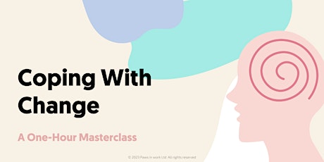 Coping with Change Masterclass