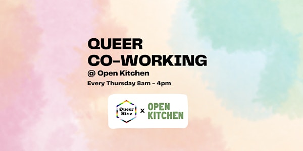 Queer Co-Working Thursdays @ Open Kitchen
