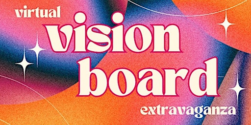 Imagem principal do evento Entrepreneur's Vision Board Extravaganza!