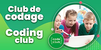 Primaire afbeelding van Club de codage - Débutant - Groupe 1 / Coding Club - Beginner - Group 1