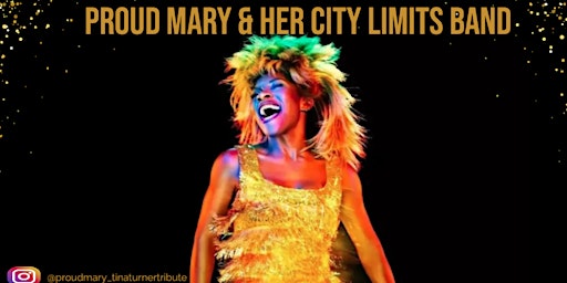Imagem principal do evento Proud Mary and her City Limits band