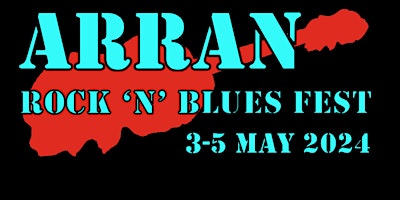 Arran Rock 'N' Blues Festival 2024 primary image