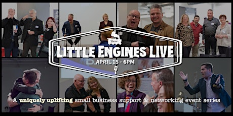 "Little Engines LIVE" - Small Business Support & Networking Event