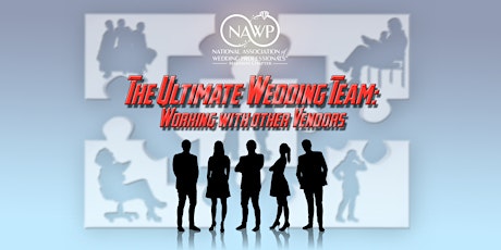 The Ultimate Wedding Team - How to Work with Other Vendors primary image