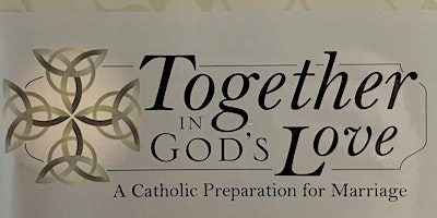 Immagine principale di Marriage Preparation Course - Together in God's Love 