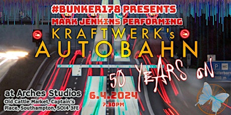 Hauptbild für Kraftwerk's Autobahn - 50 Years On / Arch 4, Arches Studios / 6.4.24 7.30pm