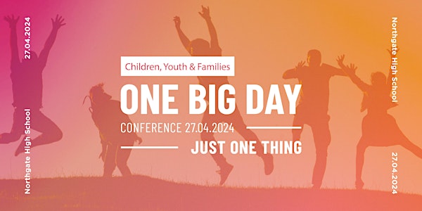 'One Big Day' Conference - Just One Thing