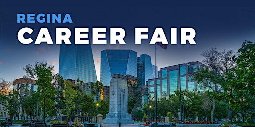 Hauptbild für Regina Career Fair and Training Expo Canada - July 11, 2024
