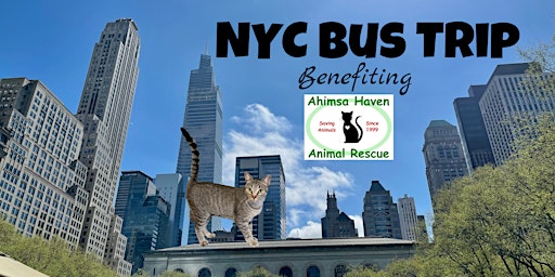 Imagem principal do evento Spring NYC BUS TRIP- Benefiting Ahimsa Haven Animal Rescue