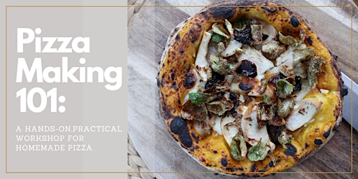 Immagine principale di Pizza Making 101: A Practical Workshop for Homemade Pizza (Aug.17) 