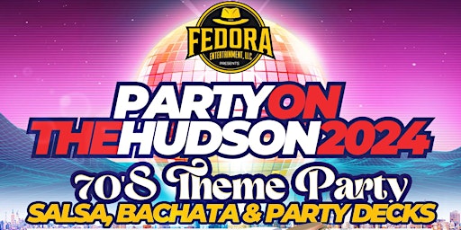 Imagem principal de Party On The Hudson 70'S THEME PARTY with 3 Decks of Music